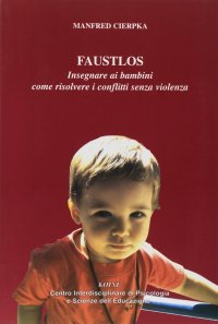 Immagine copertina libro Faustlos. Insegnare ai bambini come risolvere i conflitti senza violenza
