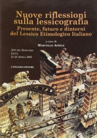 Immagine copertina libro Nuove riflessioni sulla lessicografia. Presente, futuro e dintorni del lessico etimologico italiano