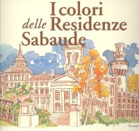 Immagine copertina libro I colori delle residenze sabaude