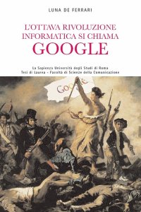 Immagine copertina libro L'ottava rivoluzione informatica si chiama Google