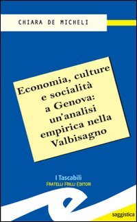 Immagine copertina libro Economia, culture e socialità a Genova: un'analisi empirica nella Valbisagno