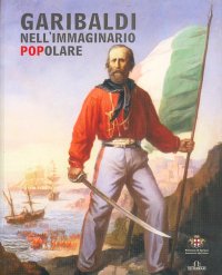 Immagine copertina libro Garibaldi nell'immaginario popolare