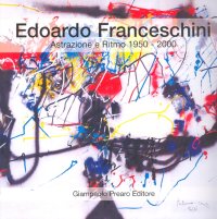 Immagine copertina libro Edoardo Franceschini. Astrazione e ritmo 1950-2000. Catalogo della mostra