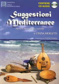 Immagine copertina libro Suggestioni mediterranee. Artisti, musiche e culture. Con CD Audio