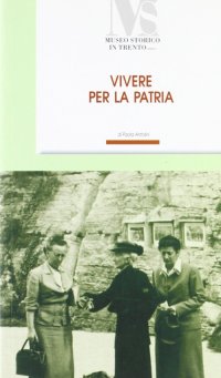 Immagine copertina libro Vivere la patria. Bice Rizzi (1894-1982)