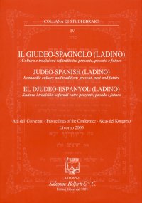 Immagine copertina libro Il giudeo-spagnolo (ladino). Cultura e tradizione sefardita tra presente, passato e futuro