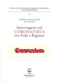 Immagine copertina libro Interrogarsi sul coronavirus tra fede e ragione. Nuova ediz.