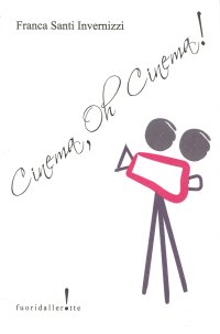 Immagine copertina libro Cinema, oh, cinema!