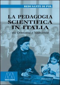 Immagine copertina libro La pedagogia scientifica in Italia tra Ottocento e Novecento