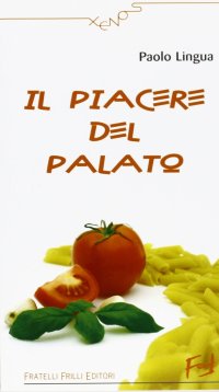 Immagine copertina libro Il piacere del palato