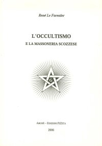 Immagine copertina libro L'occultismo e la massoneria scozzese