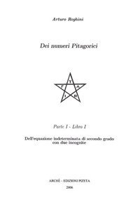 Immagine copertina libro Dei numeri pitagorici parte prima. Dell'equazione indeterminata di secondo grado con due incognite