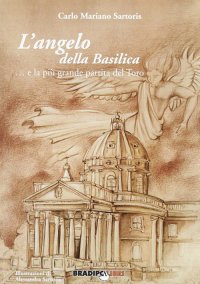 Immagine copertina libro L'angelo della Basilica. La più grande partita del Toro