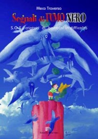 Immagine copertina libro Segnali di fumo nero. SOS criptati di bambini in difficoltà