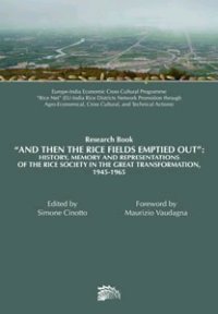 Immagine copertina libro «And then the rice fields emptied out». History, memory and representations of the rice society in the great transformation 1945-1965