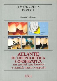 Immagine copertina libro Atlante di Odontoiatria Conservativa con Cementi Vetro-Ionomeri e Materiali Sintetici Compositi