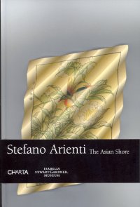 Immagine copertina libro Stefano Arienti. The asian shore. Catalogo della mostra (Boston, 29 giugno-14 ottobre 2007). Ediz. inglese