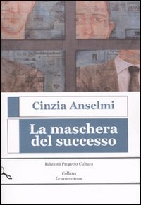 Immagine copertina libro La maschera del successo