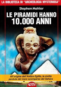 Immagine copertina libro Le piramidi hanno 10.000 anni