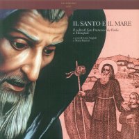 Immagine copertina libro Il santo e il mare. Il culto di san Francesco da Paola a Monopoli