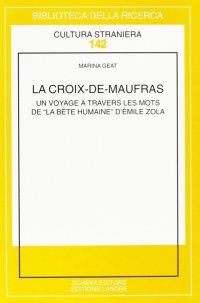 Immagine copertina libro La Croix-de-Maufras. Un voyage à travers les mots de «La bête humaine» d'Emile Zola