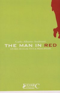 Immagine copertina libro The man in red. Storie di club, vita & principesse