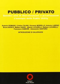 Immagine copertina libro Pubblico/privato. 15 anni di privatizzazioni. L'esempio delle public utility