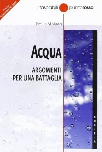 Immagine copertina libro Acqua. Argomenti per una battaglia