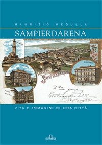 Immagine copertina libro Sampierdarena. Vita e immagini di una città
