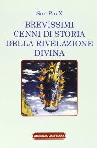 Immagine copertina libro Brevissimi cenni di storia della rivelazione divina
