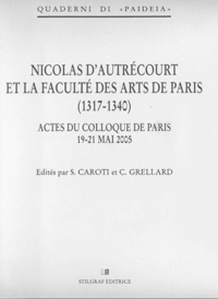 Immagine copertina libro Nicolas d'Autrécourt et la Faculté des arts de paris (1317-1340). Actes du Colloque (Paris, 19-21 mai 2005)