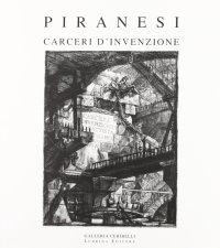 Immagine copertina libro Piranesi. Carceri d'invenzione. Ediz. illustrata. Con CD-ROM