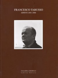 Immagine copertina libro Francesco Tabusso. Dipinti 2001-2006