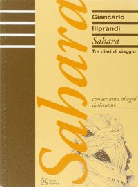 Immagine copertina libro Sahara. Tre diari di viaggio