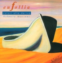 Immagine copertina libro Eufollia. Colori alla deriva. Ediz. illustrata