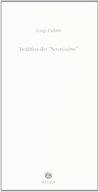 Immagine copertina libro In difesa dei «serenissimi»