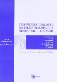 Immagine copertina libro L'empowerment scolastico per prevenire il disagio e promuovere il benessere. Percorsi formativi integrati per la prevenzione del disagio