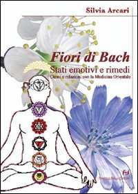 Immagine copertina libro I fiori di Bach. La storia di una semplice ma rivoluzionaria proposta di cura