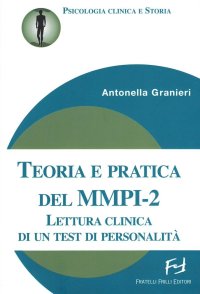 Immagine copertina libro Teoria e pratica del MMPI-2. Lettura clinica di un test di personalità