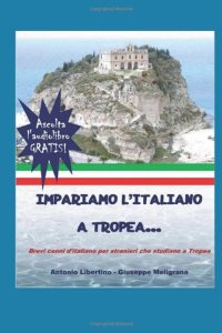 Immagine copertina libro Impariamo l'italiano a Tropea. Brevi cenni d'italiano per stranieri che studiano a Tropea