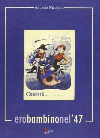 Immagine copertina libro Ero bambino nel '47