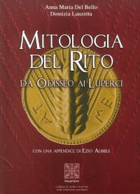 Immagine copertina libro Mitologia del rito. Da Odisseo ai Luperci