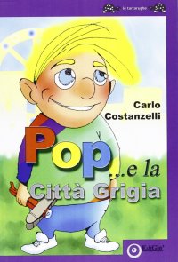 Immagine copertina libro Pop e la città grigia