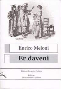 Immagine copertina libro Er davenì. Testo italiano a fronte
