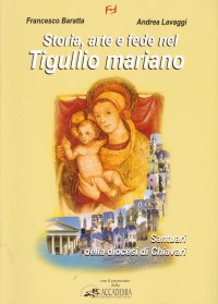 Immagine copertina libro Storia, arte e fede nel tigullio mariano. Santuari della diocesi di Chiavari