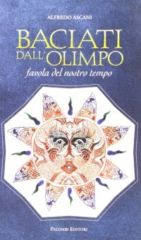 Immagine copertina libro Baciati dall'Olimpo. Favola del nostro tempo