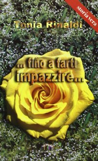 Immagine copertina libro ... Fino a farti impazzire...