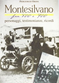 Immagine copertina libro Montesilvano fra '800 e '900. Personaggi, testimonianze, ricordi