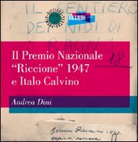 Immagine copertina libro Il Premio nazionale «Riccione» 1947 e Italo Calvino
