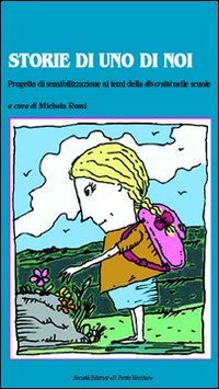 Immagine copertina libro Storie di uno di noi. Progetto di sensibilizzazione ai temi della diversità e della salute nelle scuole